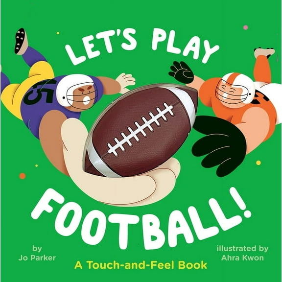 Let's Play Football!: A Touch-And-Feel Book, (Board Book)