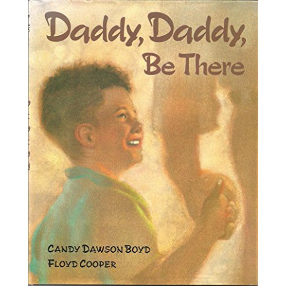Pre-Owned Daddy, Daddy, Be There (Hardcover) 0399227458 9780399227455