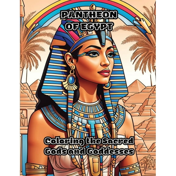 Pantheon of Egypt: Coloring the Sacred Gods and Goddesses, (Paperback)