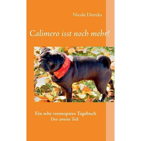 Calimero isst noch mehr!: Ein sehr vermopstes Tagebuch Der zweite Teil, (Paperback)