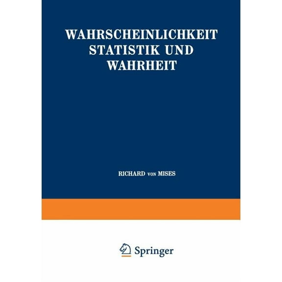 Schriften Zur Wissenschaftlichen Weltauf Wahrscheinlichkeit Statistik Und Wahrheit, Book 3, (Paperback)