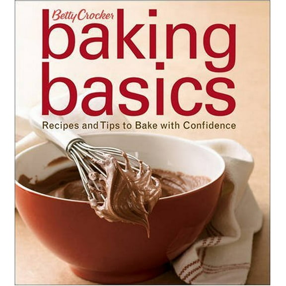 Pre-Owned Betty Crocker Baking Basics: Recipes and Tips to Bake with Confidence Paperback