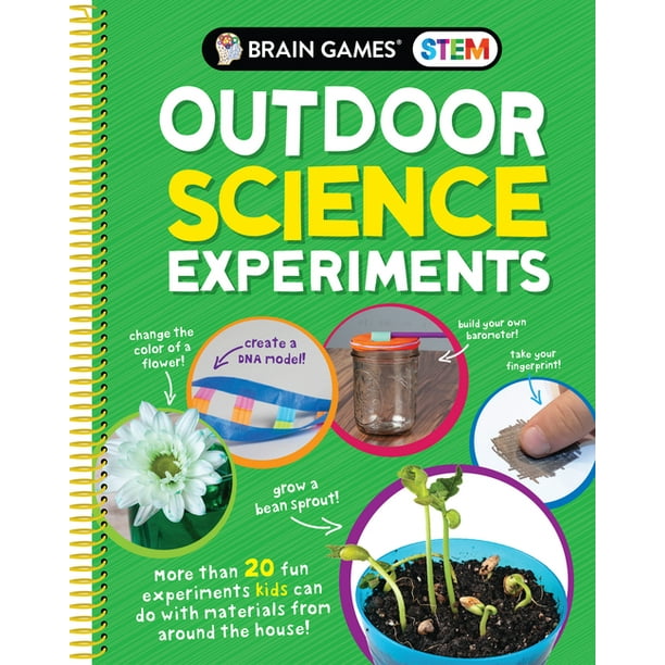 Brain Games Stem: Brain Games Stem - Outdoor Science Experiments (Mom's Choice Awards Gold Award Recipient) : More Than 20 Fun Experiments Kids Can Do ...