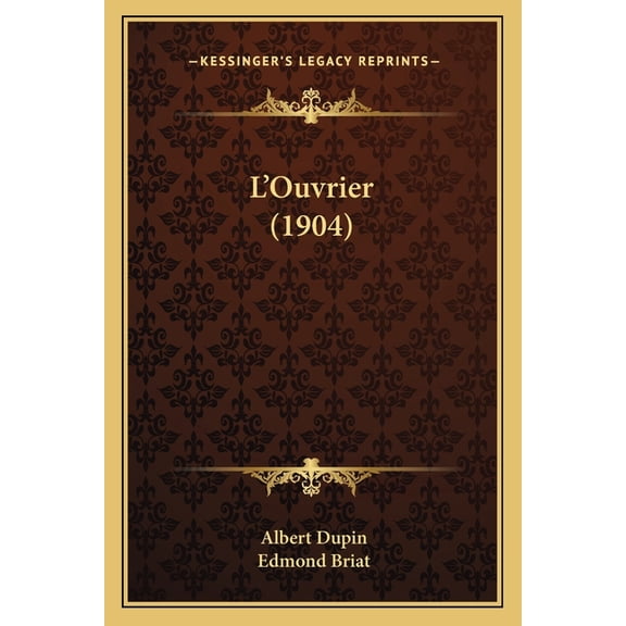 L'Ouvrier (1904) (Paperback)
