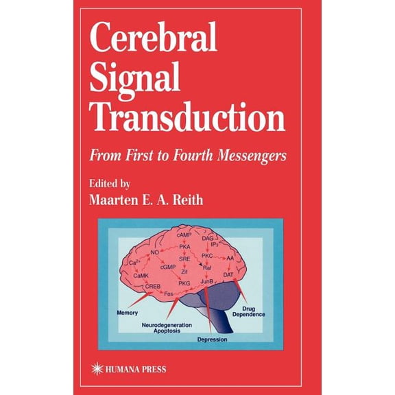 Contemporary Neuroscience Cerebral Signal Transduction: From First to Fourth Messengers, (Hardcover)