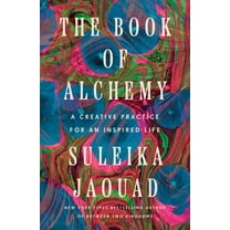 The Book of Alchemy: A Creative Practice for an Inspired Life (Hardcover)