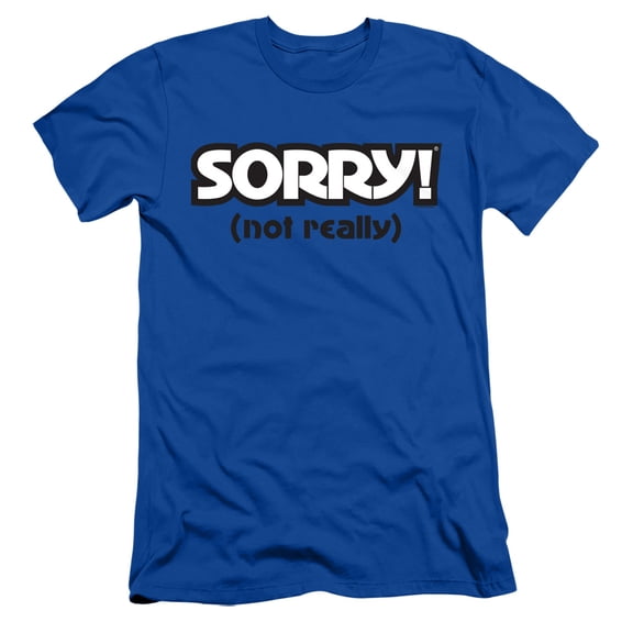 Sorry Not Sorry S/S Adult 30/1 T-Shirt Royal Blue