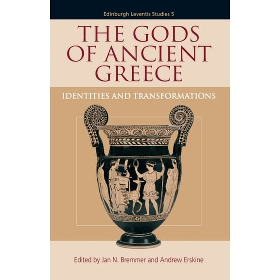 Edinburgh Leventis Studies The Gods of Ancient Greece: Identities and Transformations, (Paperback)