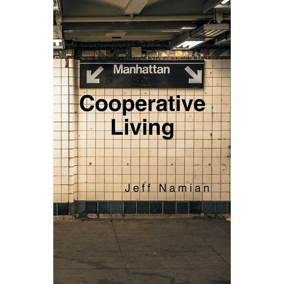 Cooperative Living (Paperback) by Jeff Namian