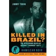thumbnail image 2 of Pre-Owned Killed in Brazil?: The Mysterious Death of Arturo Thunder Gatti--Hamilcar Noir True Crime Series (Paperback) 1949590267 9781949590265, 2 of 2