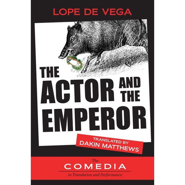 Ucla The Comedia In Translation And Performance The Actor And The Emperor Or Make Believe Come True A New Rhyming Verse Translation Of Lo Fingido Verdadero 1608 Series 7 Paperback Walmart Com Ucla The Comedia In Translation And Performance The Actor And The Emperor Or Make Believe Come True A New Rhyming Verse Translation Of Lo Fingido Verdadero 1608 Series 7 Paperback Walmart Com