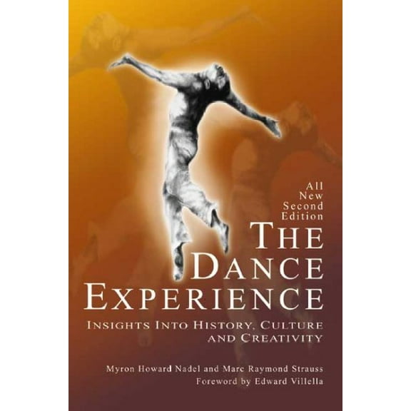 Pre-Owned The Dance Experience: Insights Into History, Culture and Creativity (Paperback) 0871272512 9780871272515