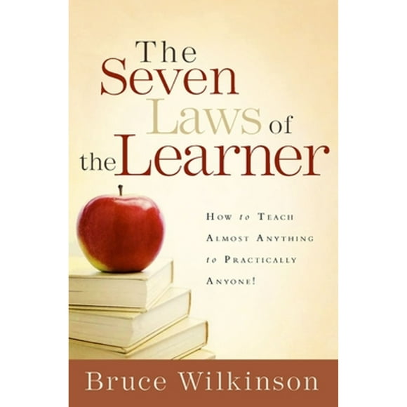 Pre-Owned The Seven Laws of the Learner: How to Teach Almost Anything to Practically Anyone (Hardcover 9781590524527) by Dr. Bruce Wilkinson