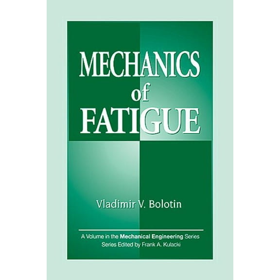 Mechanical and Aerospace Engineering Mechanics of Fatigue, Book 11, (Hardcover)