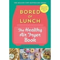 thumbnail image 2 of Bored of Lunch: The Healthy Air Fryer Book, (Hardcover), 2 of 2