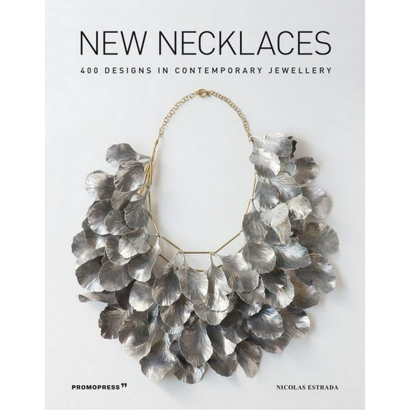 Contemporary Jewellery New Necklaces: 400 Designs in Contemporary Jewellery, (Paperback)