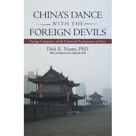 China's Dance with the Foreign Devils : Foreign Companies and the Industrial Development of