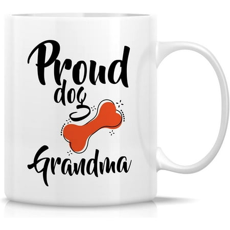 

Funny Mug - Proud Dog Grandma Grandmother New Dog Puppy Pet Announcement Dog Lovers 11 Oz Ceramic Coffee Mugs - Funny Sarcasm Inspirational birthday gifts for friend coworker mom mother mommy