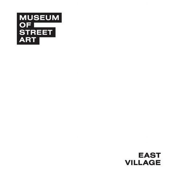 Museum of Street Art: East Village, (Hardcover)
