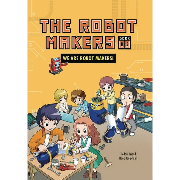 The Robot Makers We Are Robot Makers!: Book 8, Book 8, (Paperback)