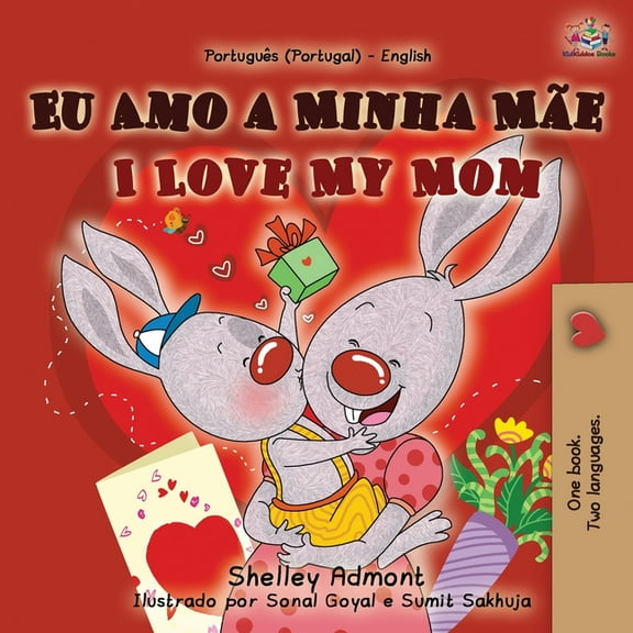 Portuguese English Bilingual Collection  I Love My Mom (Portuguese English Bilingual Book for Kids- Portugal), (Paperback)