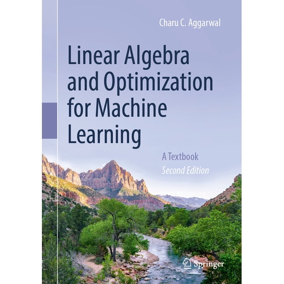 Linear Algebra and Optimization for Machine Learning: A Textbook, (Hardcover)