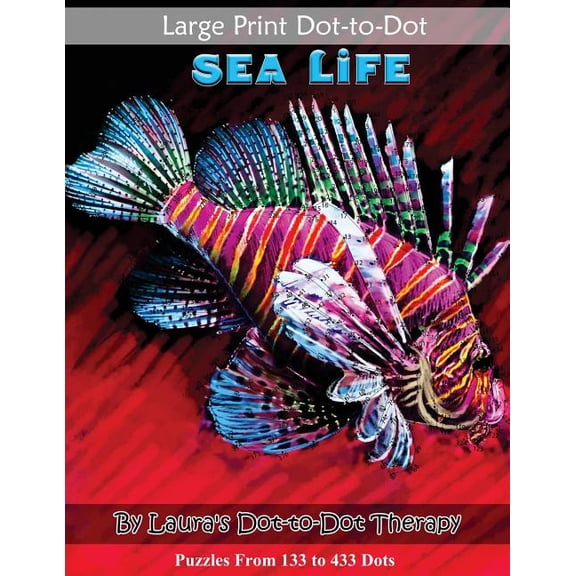 Dot to Dot Books for Adults: Large Print Dot-to-Dot Sea Life- Puzzles from 133 to 433 Dots: Easy to Read Connect the Dots (Paperback)(Large Print)