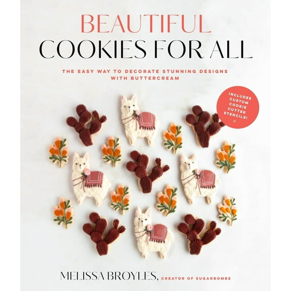 Beautiful Cookies for All: The Easy Way to Decorate Stunning Designs with Buttercream, (Paperback)