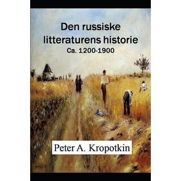 Den russiske litteraturens historie : Ca. 1200-1900 (Paperback)
