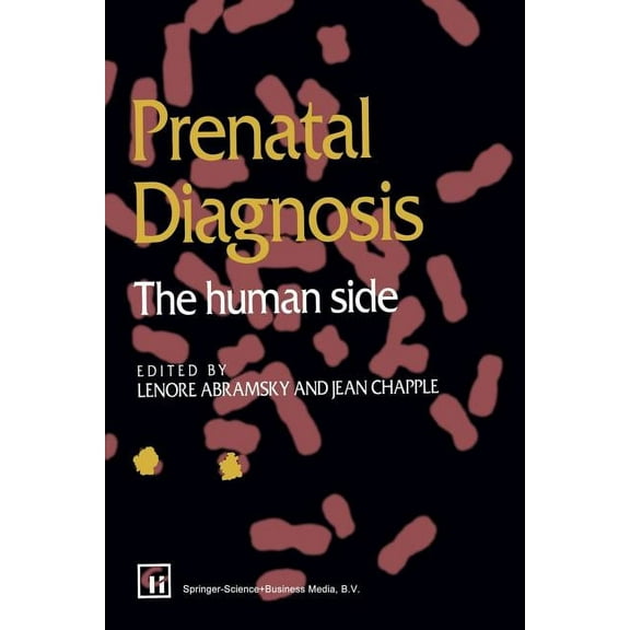 Prenatal Diagnosis: The Human Side, (Paperback)