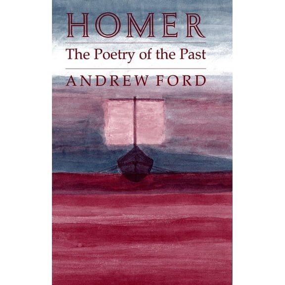 Homer: The Poetry of the Past, (Paperback)