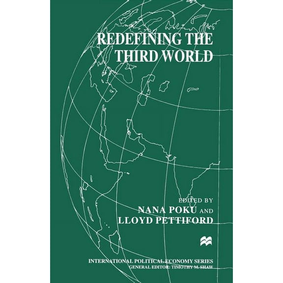 International Political Economy Redefining the Third World, (Paperback)