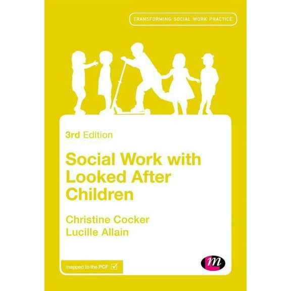 Transforming Social Work Practice Social Work with Looked After Children, (Hardcover)