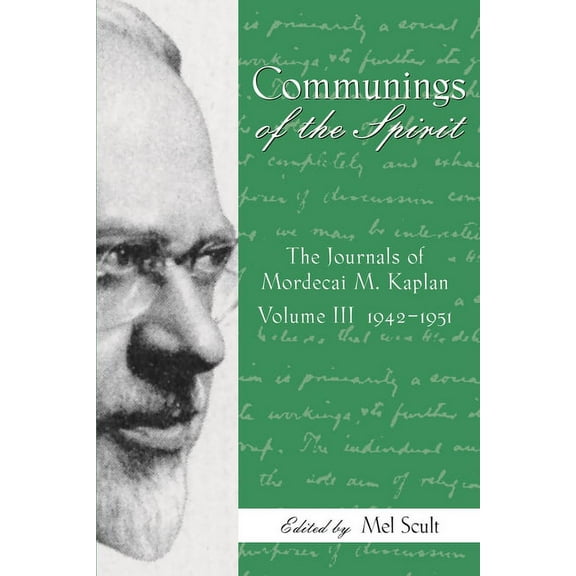 American Jewish Civilization Communings of the Spirit, Volume III: The Journals of Mordecai M. Kaplan, 1942-1951, (Paperback)