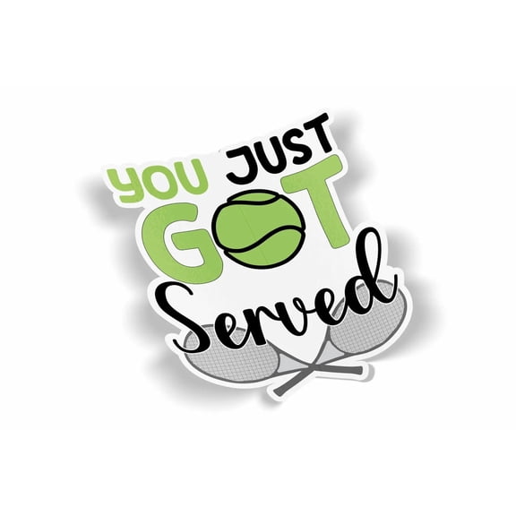 You Just Got Served Waterproof Sticker