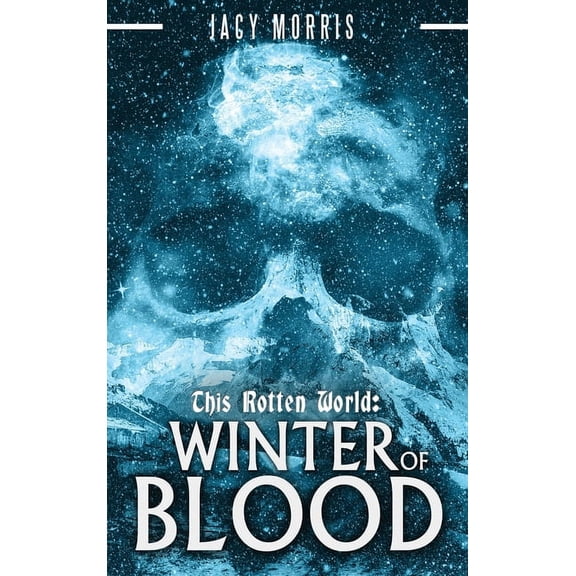 This Rotten World: Winter of Blood, (Hardcover)