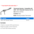 thumbnail image 2 of Thermostat Housing - Compatible with 2009 - 2017 Chevy Traverse 3.6L V6 2010 2011 2012 2013 2014 2015 2016, 2 of 2