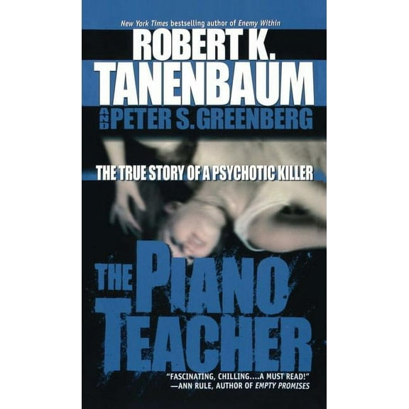 The Piano Teacher: The True Story of a Psychotic Killer, (Paperback)