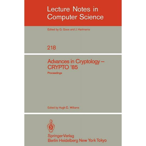 Lecture Notes in Computer Science Advances in Cryptology: Proceedings of Crypto '85, Book 218, (Paperback)