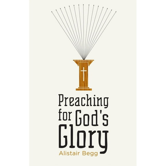 Preaching for God's Glory (Redesign) (Paperback)