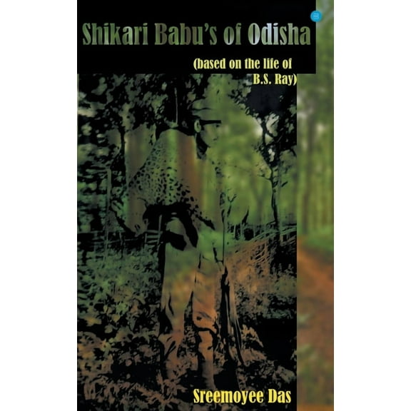 Shikari Babu's of Odisha, (Paperback)