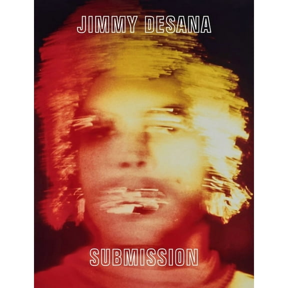 Jimmy Desana: Submission, (Hardcover)