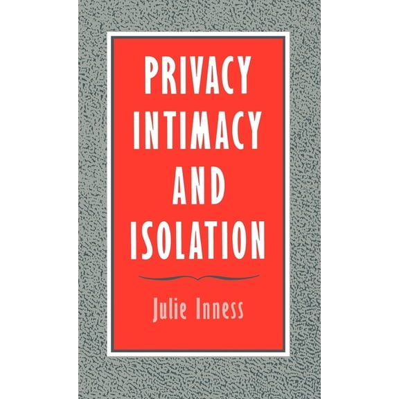 Privacy, Intimacy, and Isolation, (Hardcover)