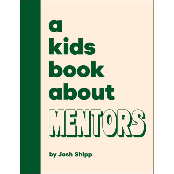 Kids Book A Kids Book about Mentors, (Hardcover)
