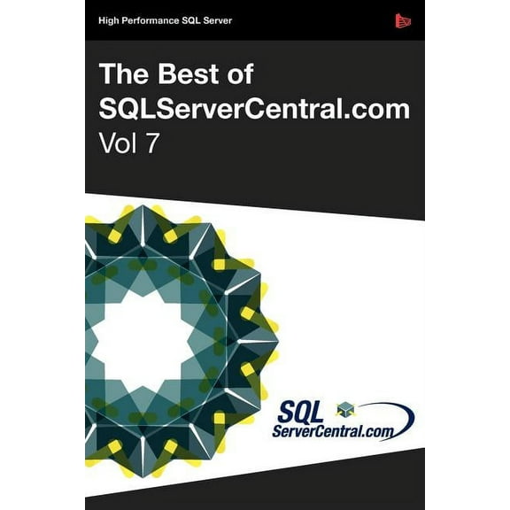 The Best of SQLServerCentral.com, Vol.7 (Paperback)