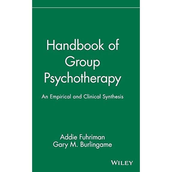 Pre-Owned Handbook of Group Psychotherapy: An Empirical and Clinical Synthesis: 180 (Wiley Series on Personality Processes) Hardcover
