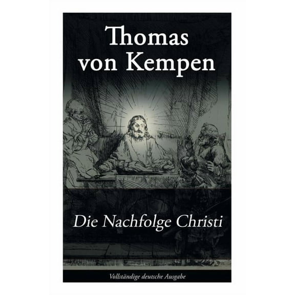 Die Nachfolge Christi: De imitatione Christi, (Paperback)