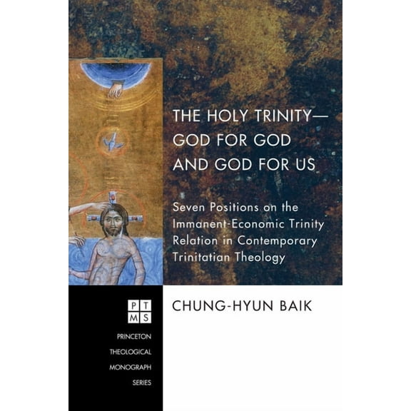 Princeton Theological Monograph: The Holy Trinity-God for God and God for Us (Paperback)