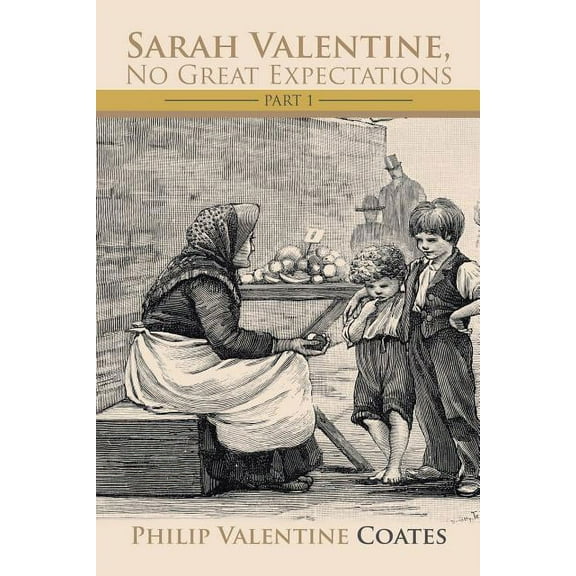 Sarah Valentine, No Great Expectations: Part 1 (Paperback)