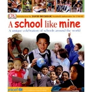 A School Like Mine : A Unique Celebration of Schools Around the World (Hardcover)
